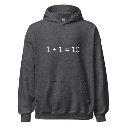 1 + 1 = 10 Hoodie (unisex) - Dark Heather / M