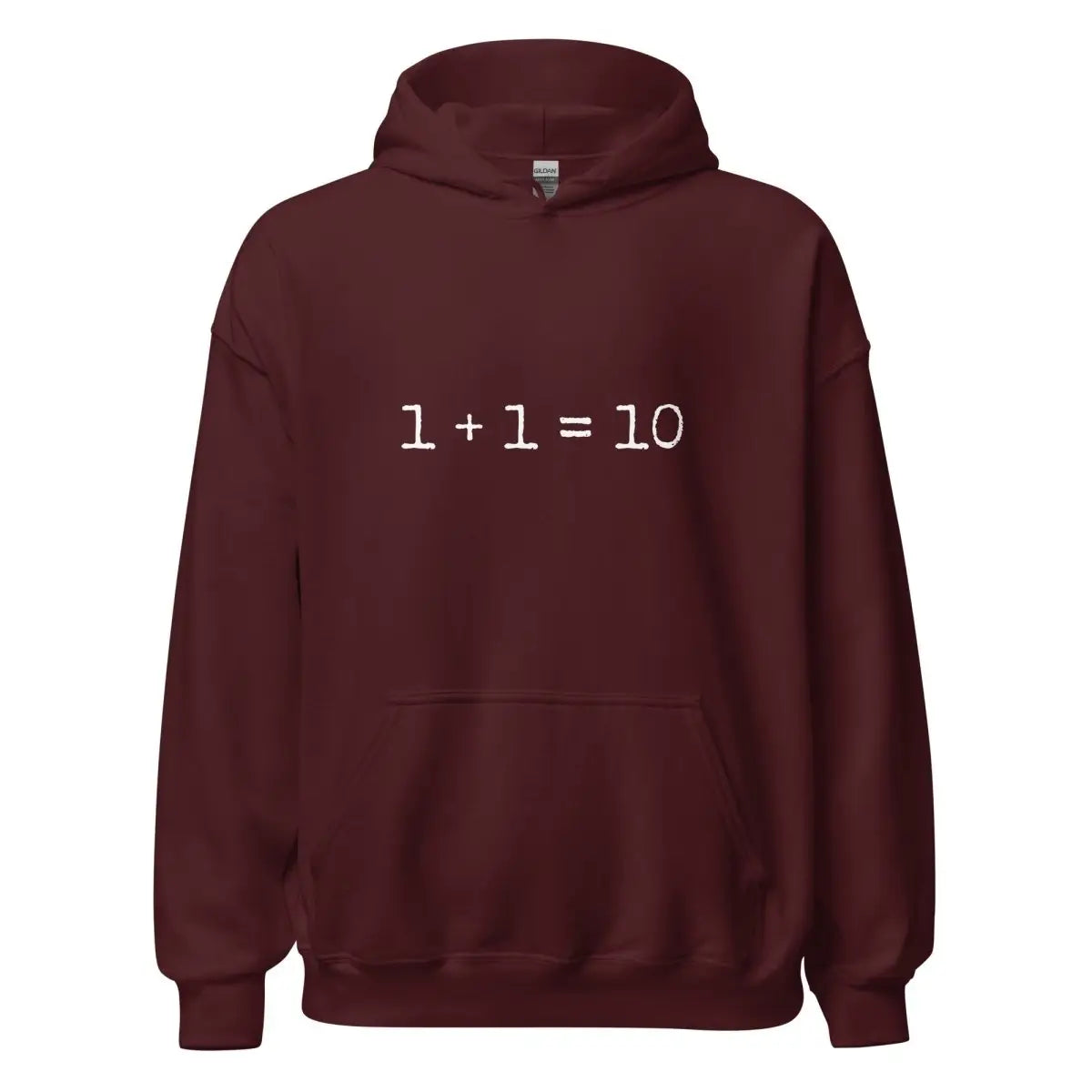 1 + 1 = 10 Hoodie (unisex) - Maroon / M