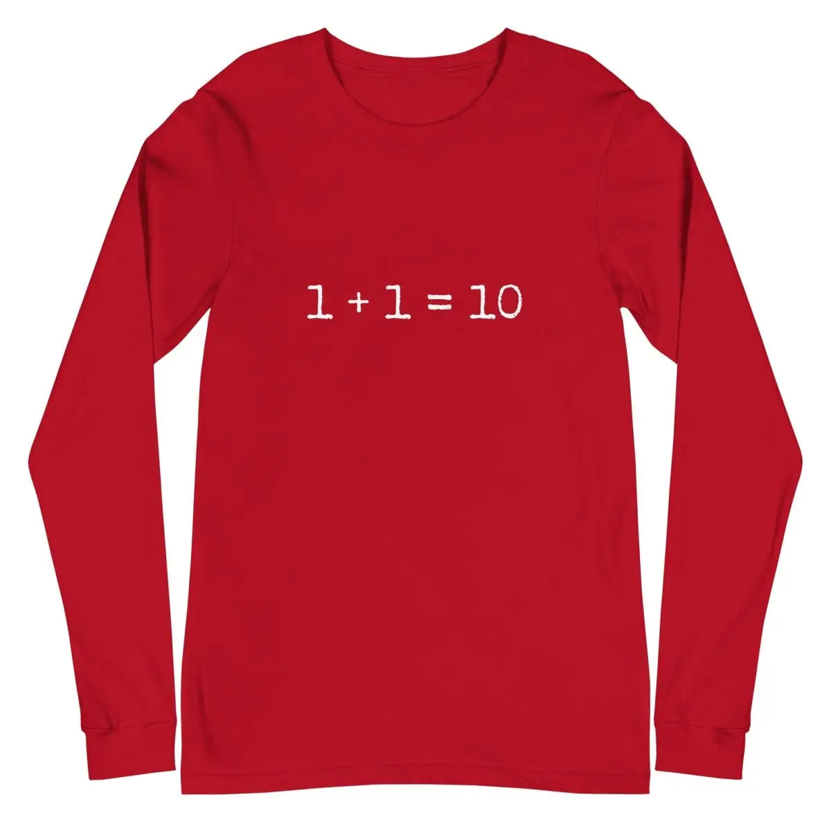 1 + 1 = 10 Long Sleeve T-Shirt (unisex) - Red / M