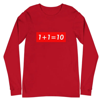 1 + 1 = 10 Sign Long Sleeve T-Shirt (unisex) - Red / M