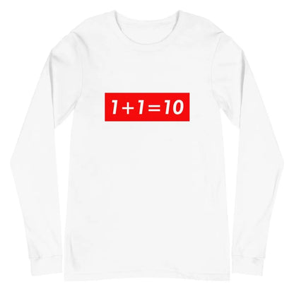 1 + 1 = 10 Sign Long Sleeve T-Shirt (unisex) - White / M