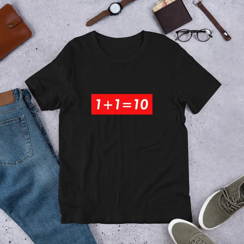 1 + 1 = 10 Sign T-Shirt (unisex)