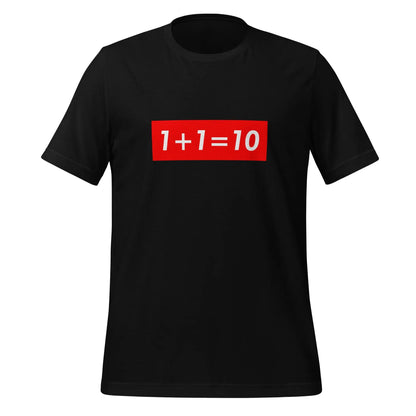 1 + 1 = 10 Sign T-Shirt (unisex) - Black / M