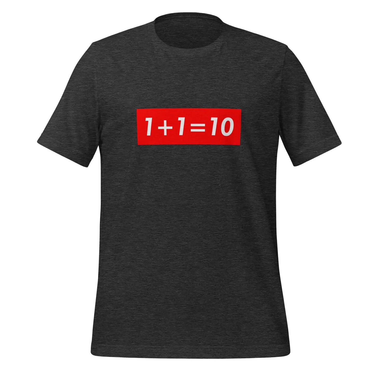 1 + 1 = 10 Sign T-Shirt (unisex) - Dark Grey Heather / M