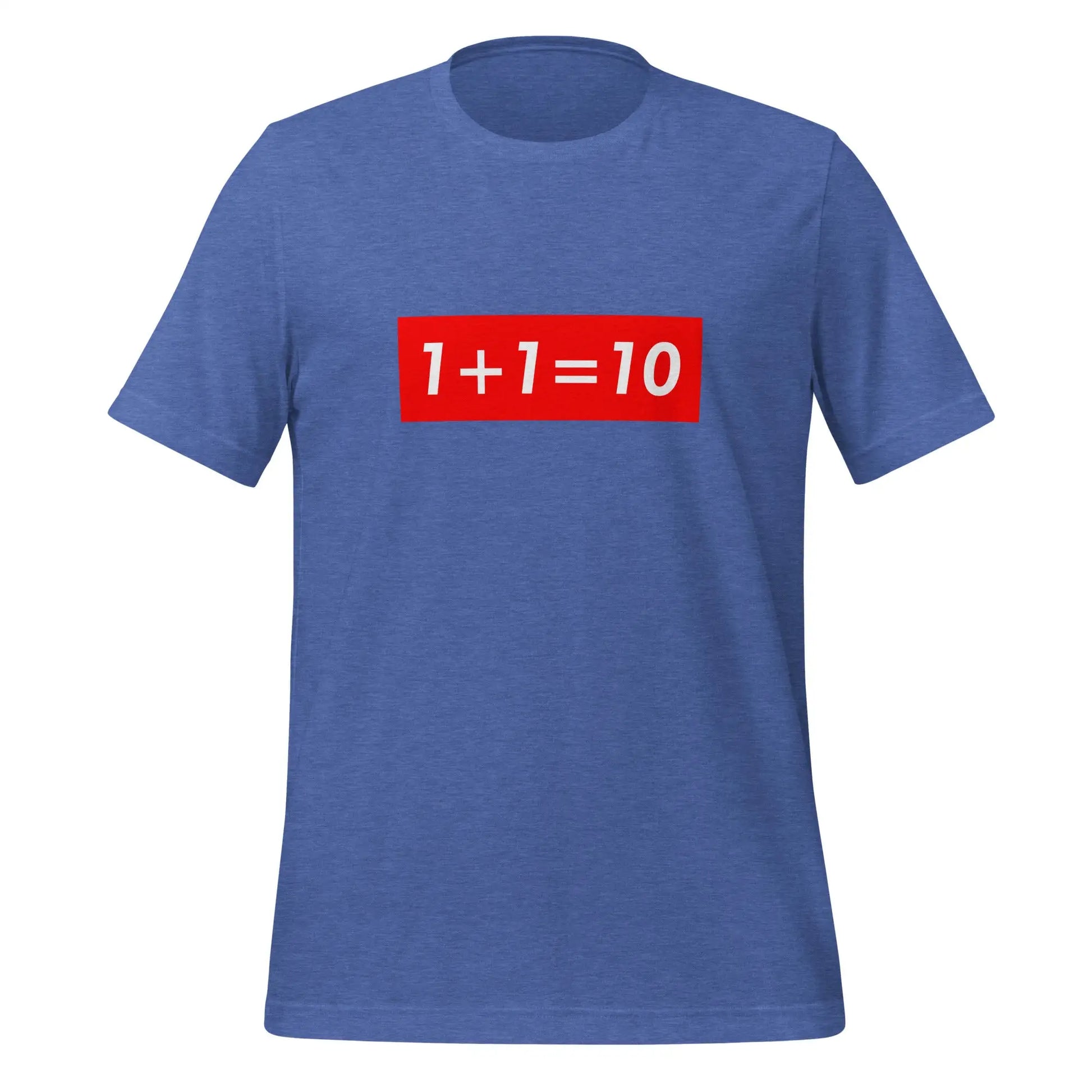 1 + 1 = 10 Sign T-Shirt (unisex) - Heather True Royal / M