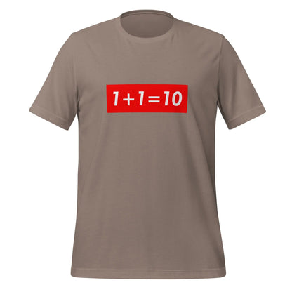 1 + 1 = 10 Sign T-Shirt (unisex) - Pebble / M