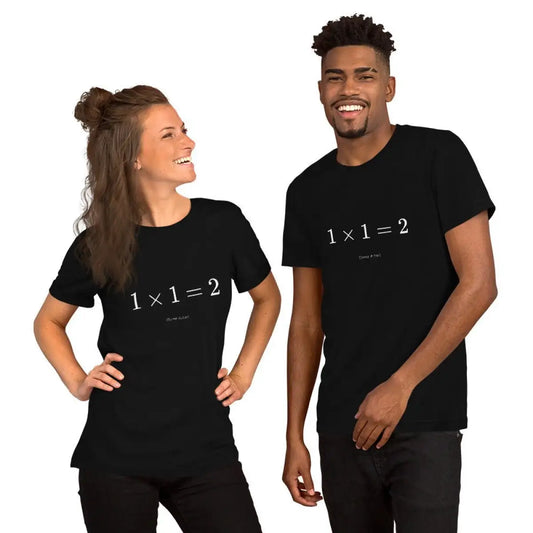 The 1 Times 1 Equals 2 T-shirt (unisex).