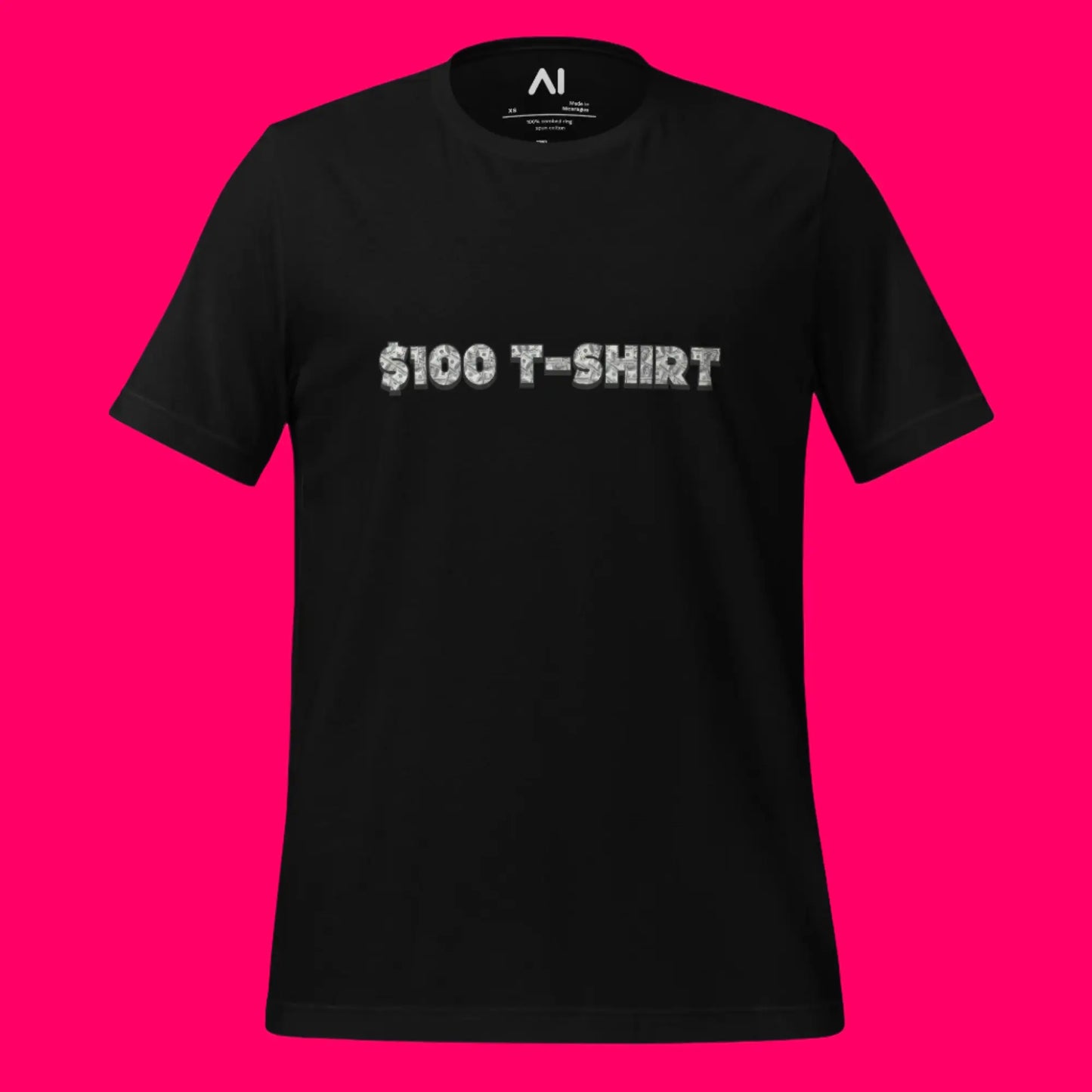 $100 T-Shirt (unisex)