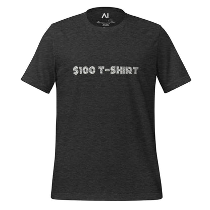 $100 T-Shirt (unisex) - Dark Grey Heather / M