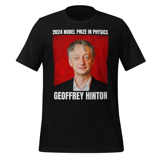 The 2024 Nobel Prize in Physics Geoffrey Hinton T-shirt (unisex) Black / m.