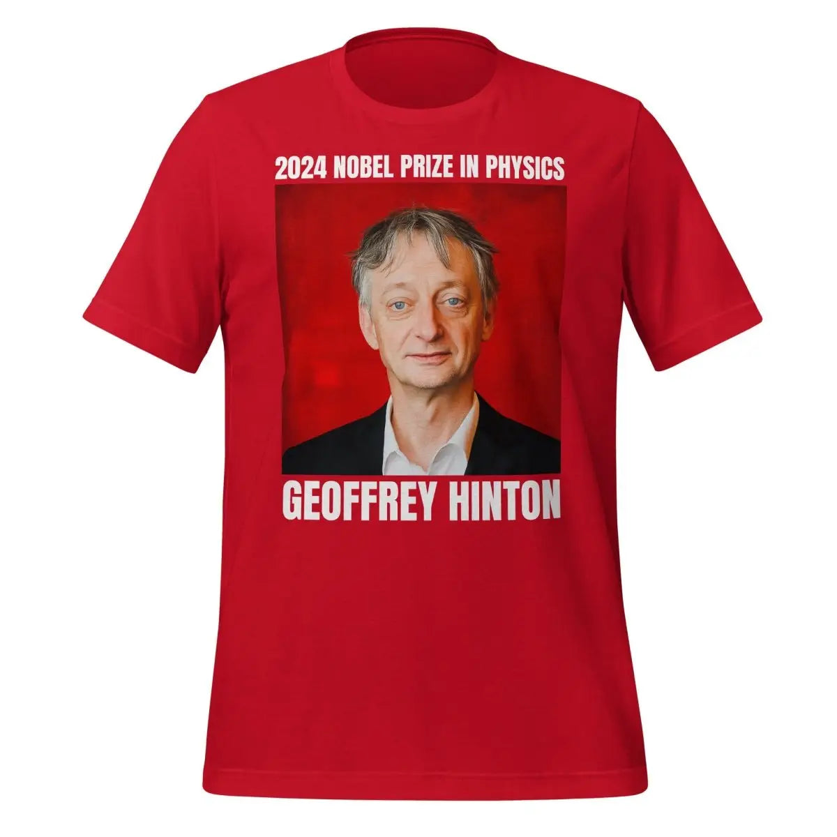 2024 Nobel Prize in Physics Geoffrey Hinton T-Shirt (unisex) - Red / M