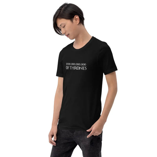 The $500 Billion of Thrones T-shirt (unisex).