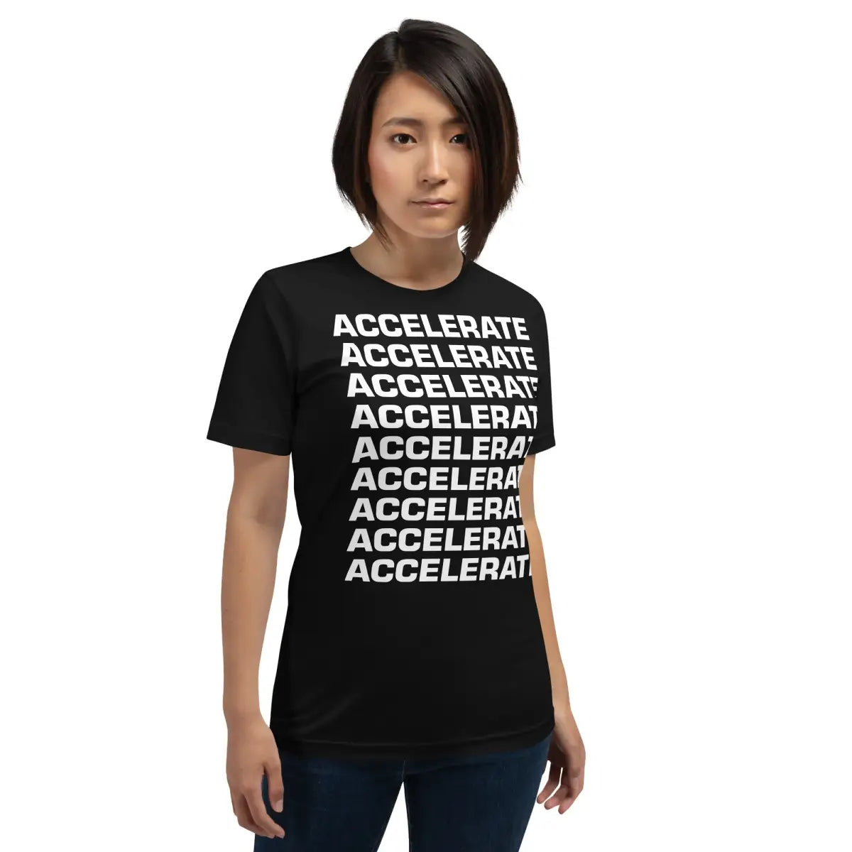 ACCELERATE ACCELERATE ACCELERATE T-Shirt (unisex)