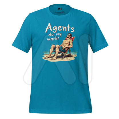 Agents do my work! T-Shirt 2 (unisex) - Aqua / M