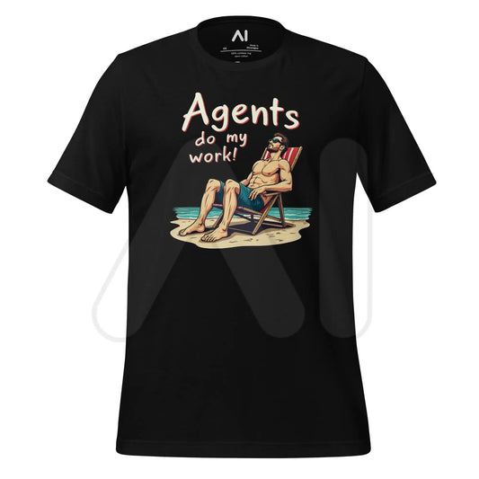 Agents do my work! T-Shirt 2 (unisex) - Black / M