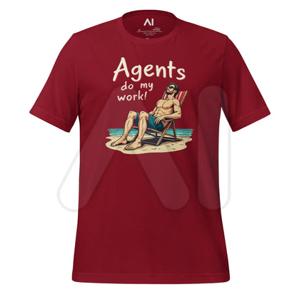 Agents do my work! T-Shirt 2 (unisex) - Cardinal / M