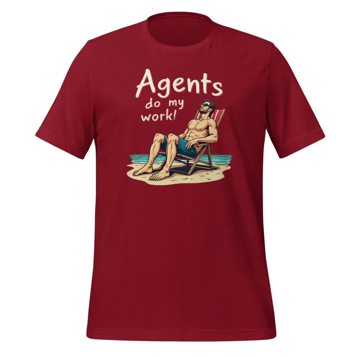 Agents do my work! T-Shirt 2 (unisex) - Cardinal / M