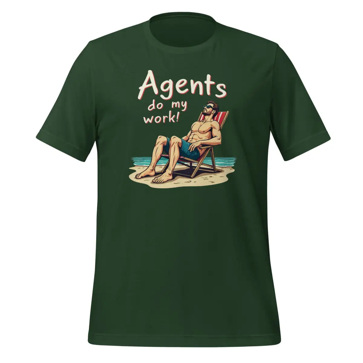 Agents do my work! T-Shirt 2 (unisex) - Forest / M