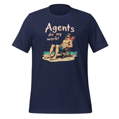 Agents do my work! T-Shirt 2 (unisex) - Navy / M