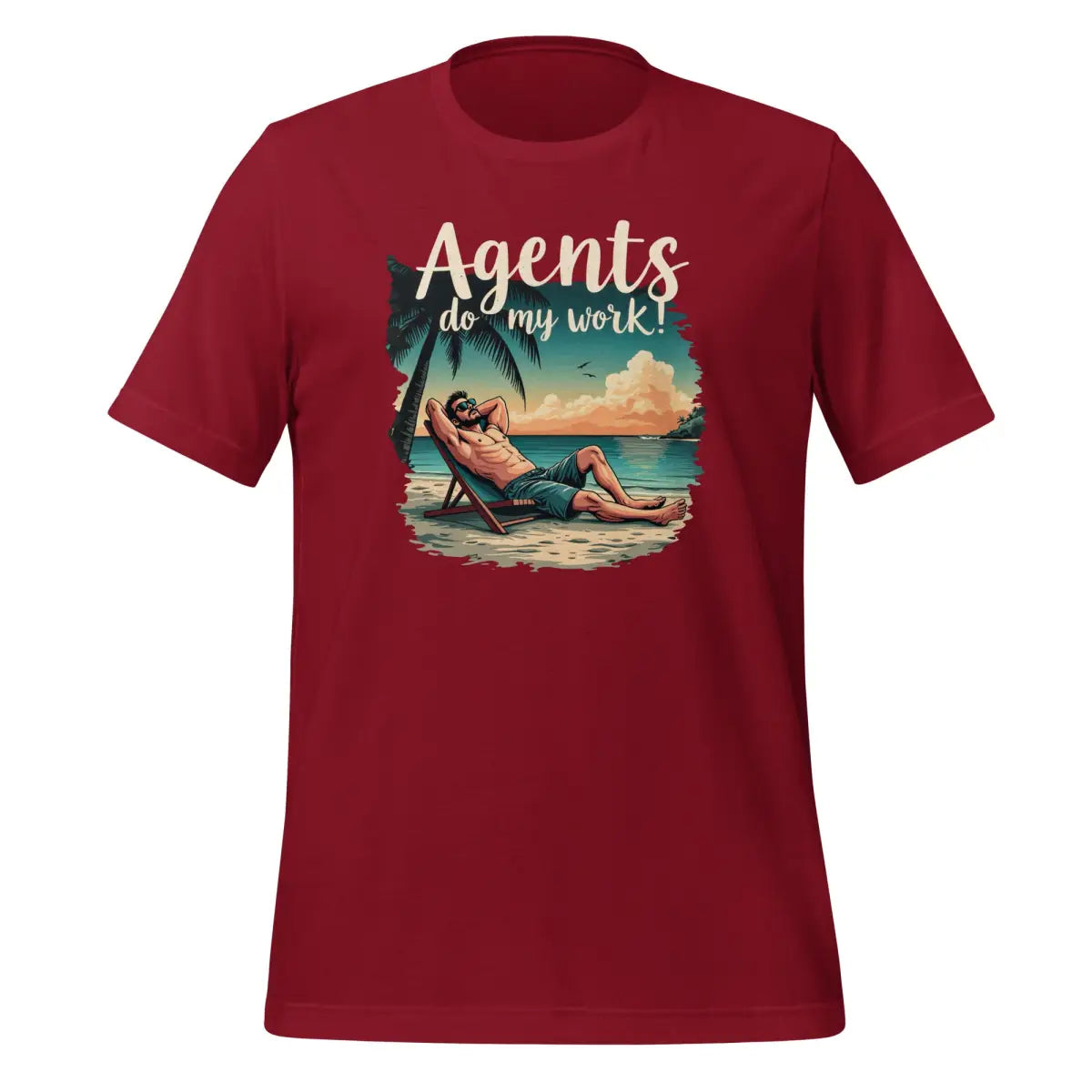 Agents do my work! T-Shirt (unisex) - Cardinal / M