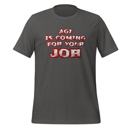 AGI is coming for your JOB T-Shirt (unisex) - Asphalt - AI Store