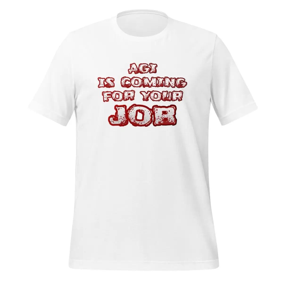 The Agi is Coming for your Job T-shirt (unisex) White / m.