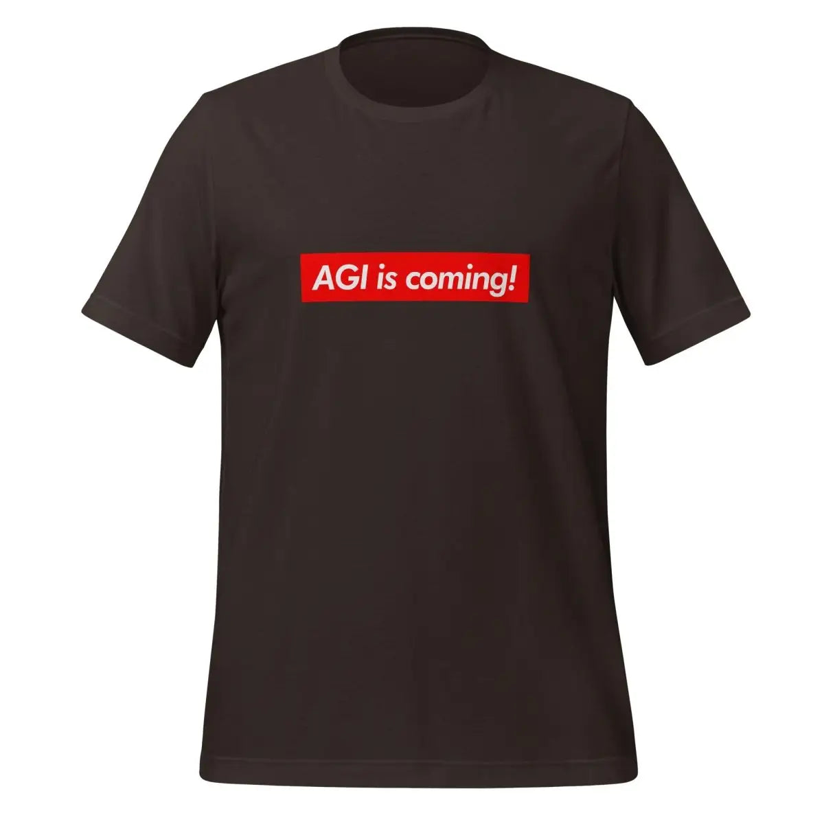 The Agi is Coming! Sign T-shirt (unisex) Brown / m.