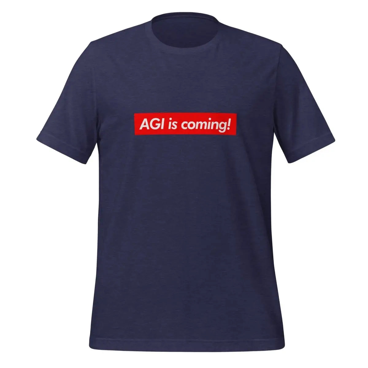 The Agi is Coming! Sign T-shirt (unisex) Heather Midnight Navy / m.