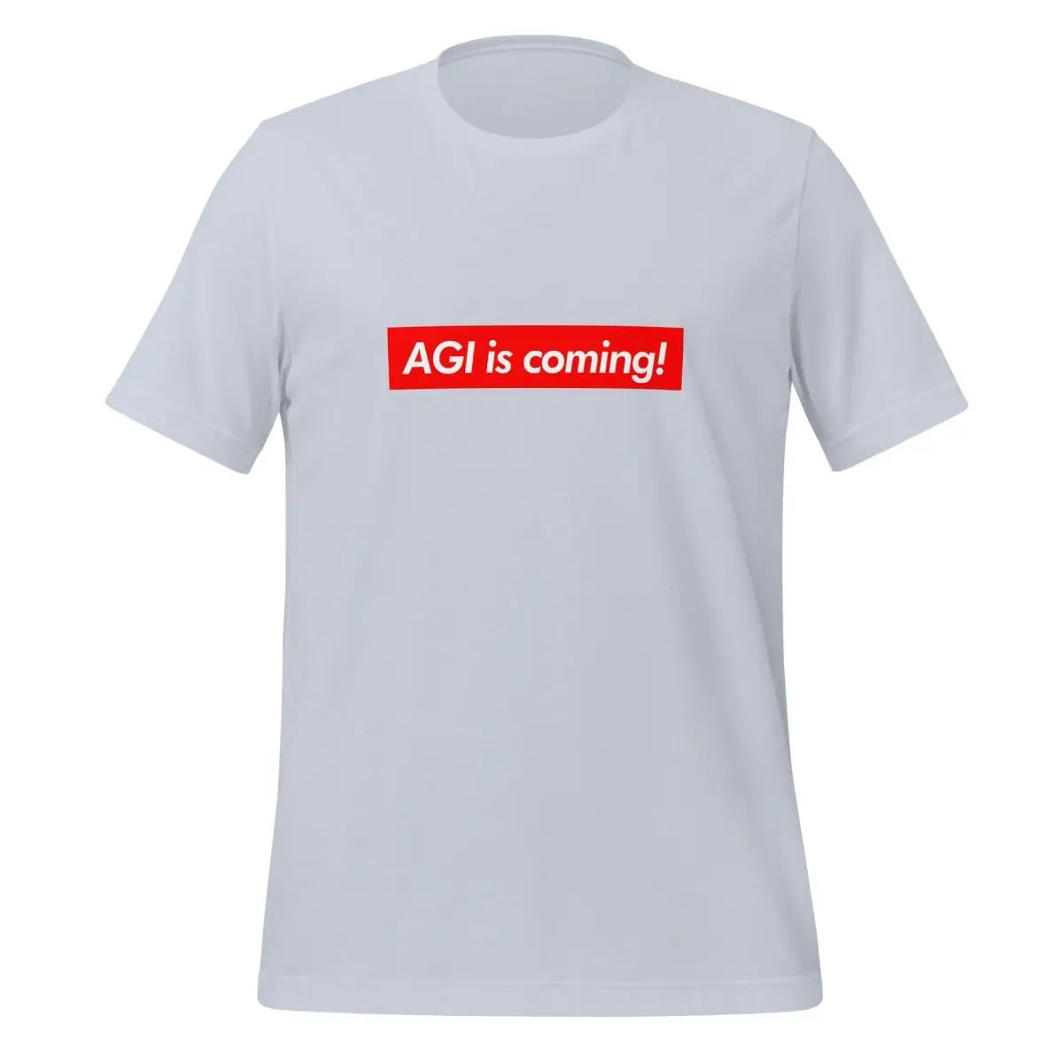 The Agi is Coming! Sign T-shirt (unisex) Light Blue / m.