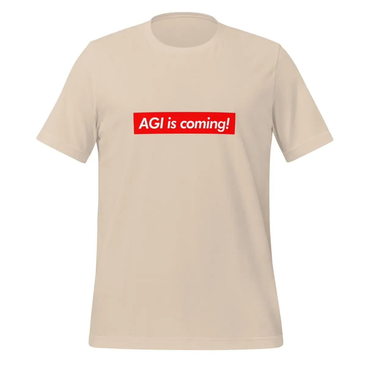 AGI is coming! Sign T-Shirt (unisex) - Soft Cream / M