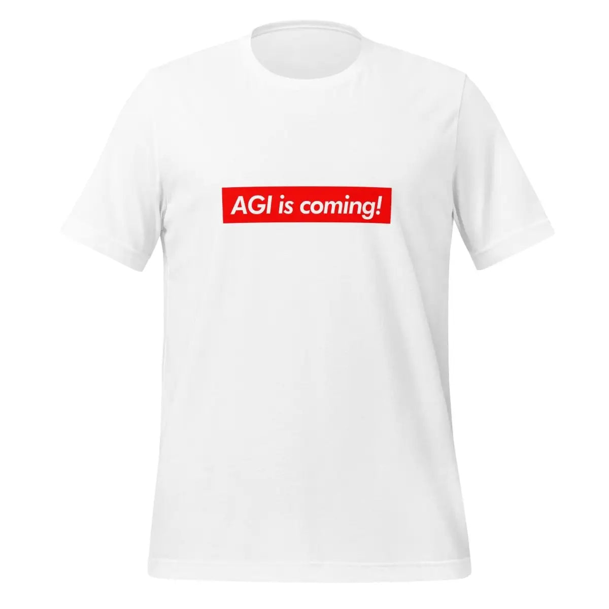 The Agi is Coming! Sign T-shirt (unisex) White / m.