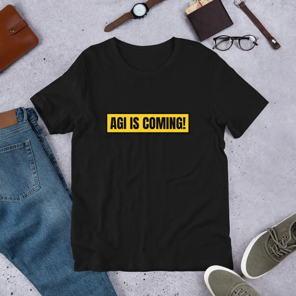 AGI IS COMING! T-Shirt (unisex)