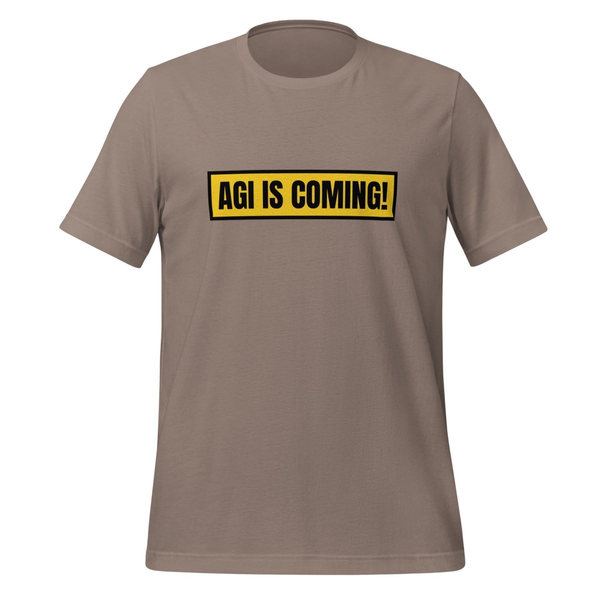 AGI IS COMING! T-Shirt (unisex) - Pebble - AI Store