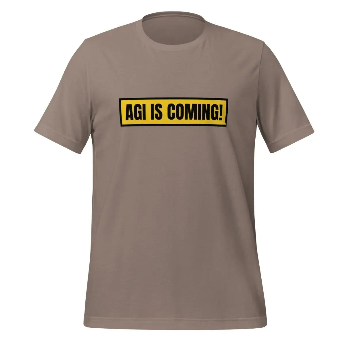 AGI IS COMING! T-Shirt (unisex) - Pebble / M