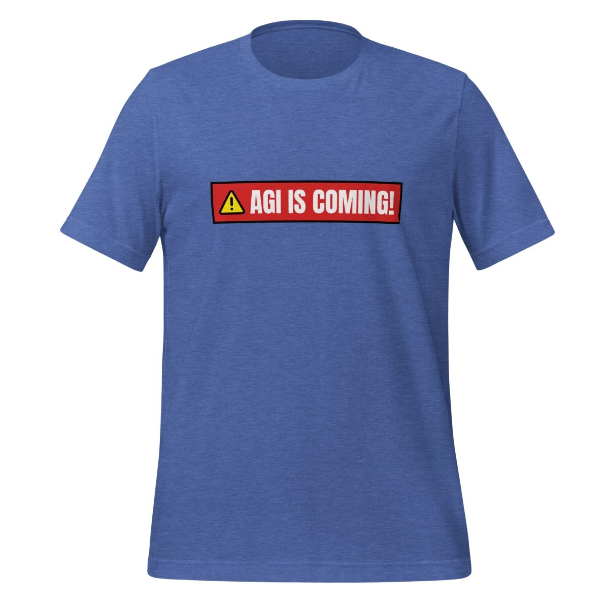 AGI IS COMING! Warning T-Shirt (unisex) - Heather True Royal - AI Store