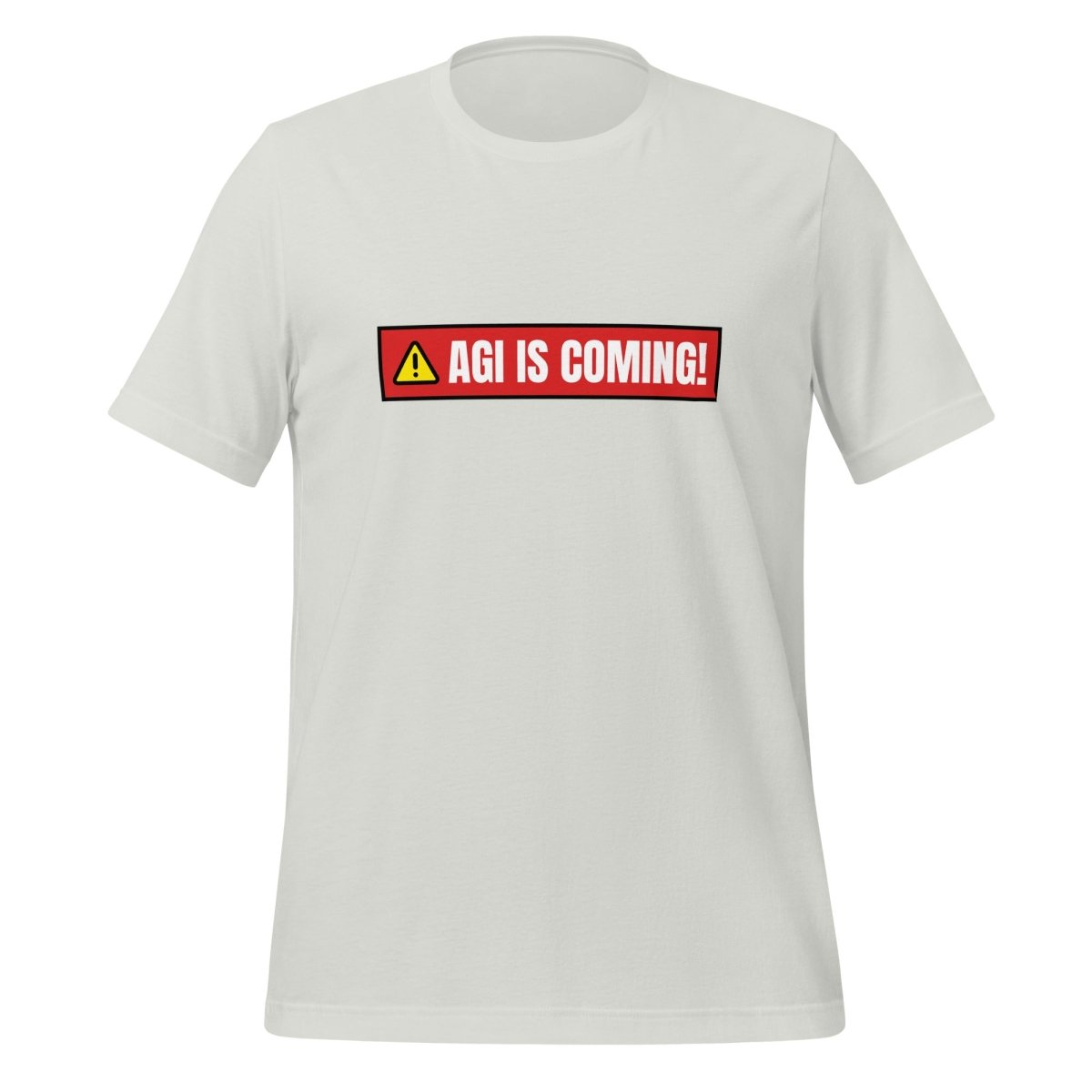 AGI IS COMING! Warning T-Shirt (unisex) - Silver - AI Store