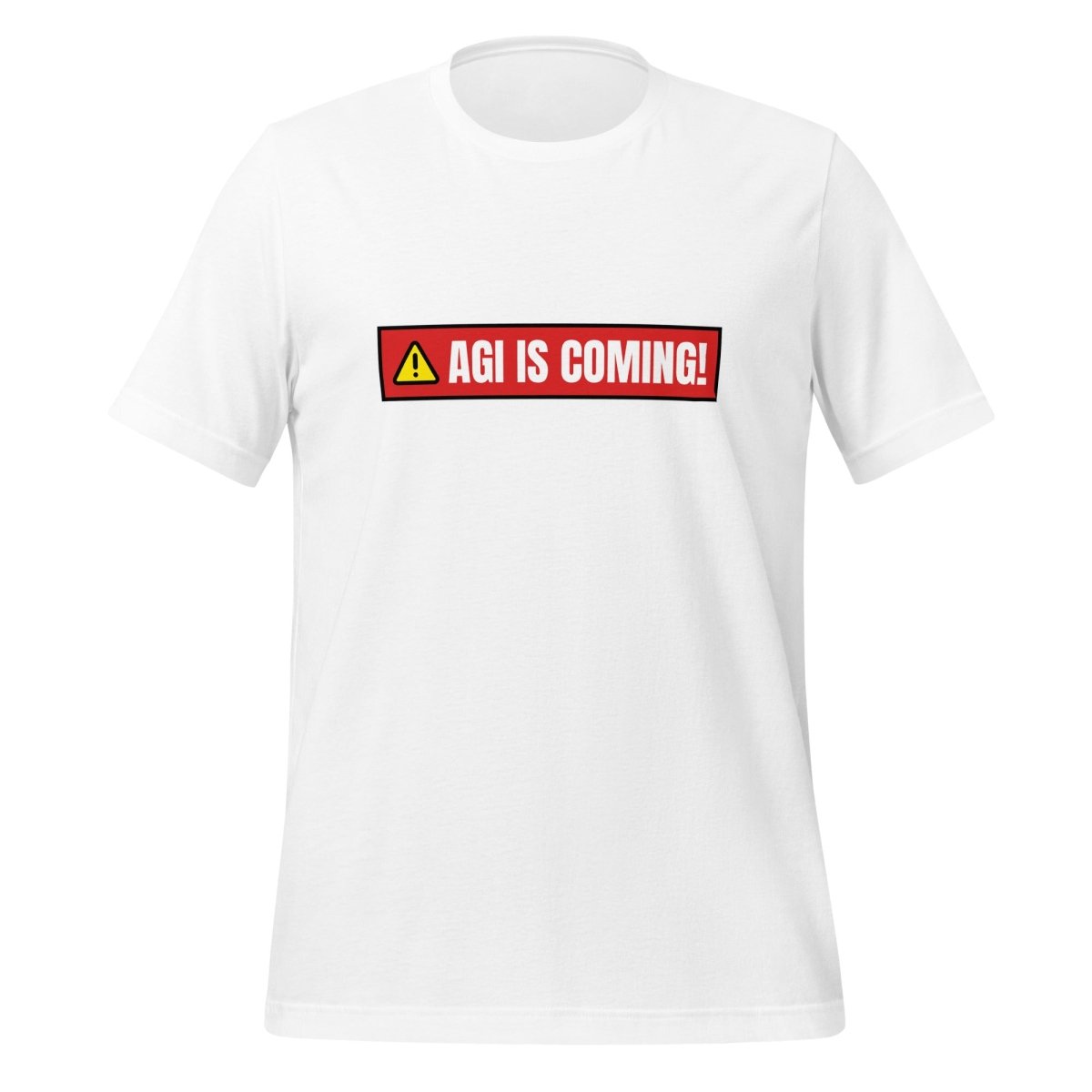 AGI IS COMING! Warning T-Shirt (unisex) - White - AI Store