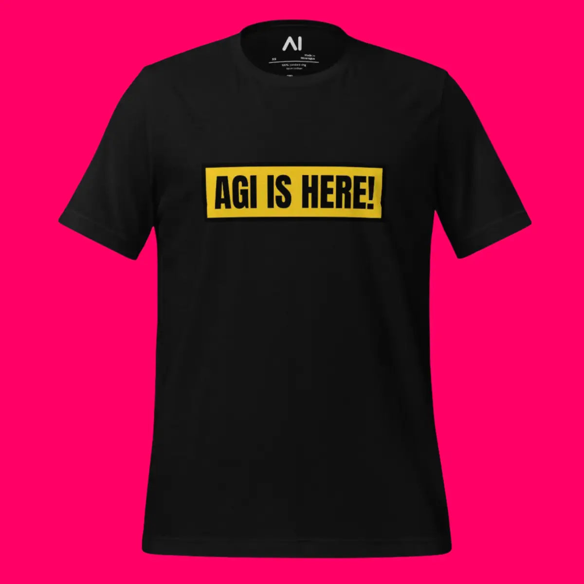 AGI IS HERE! T-Shirt (unisex)