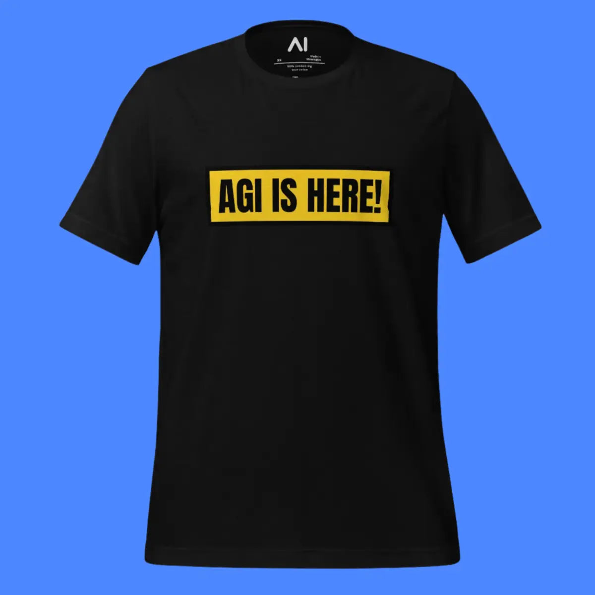 AGI IS HERE! T-Shirt (unisex)