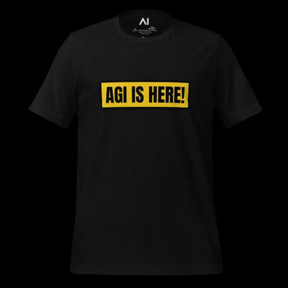 AGI IS HERE! T-Shirt (unisex)