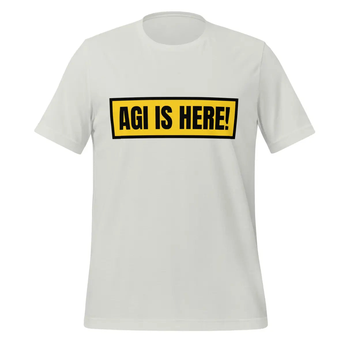 AGI IS HERE! T-Shirt (unisex) - Silver / M