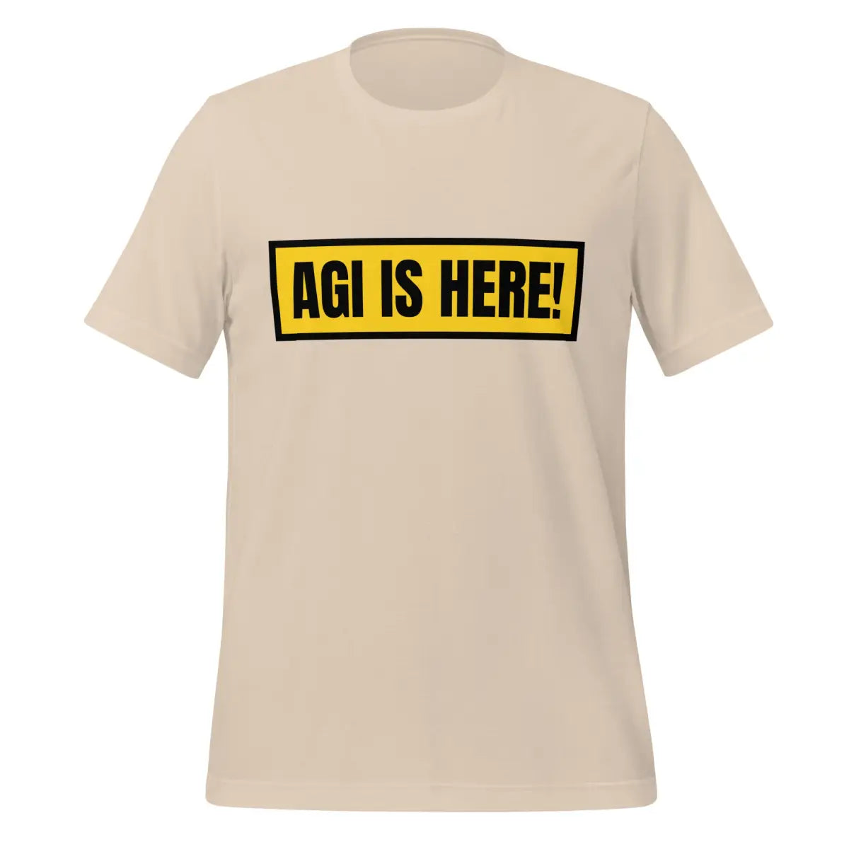 AGI IS HERE! T-Shirt (unisex) - Soft Cream / M