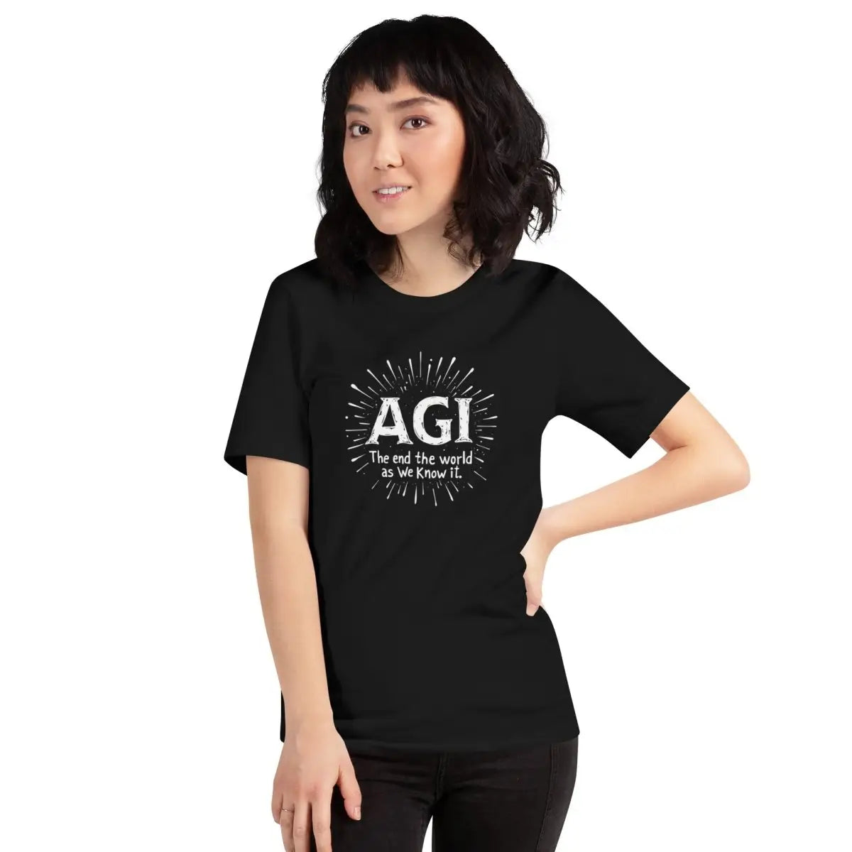 AGI is ’The end of the world as we know it.’ T-Shirt (unisex)