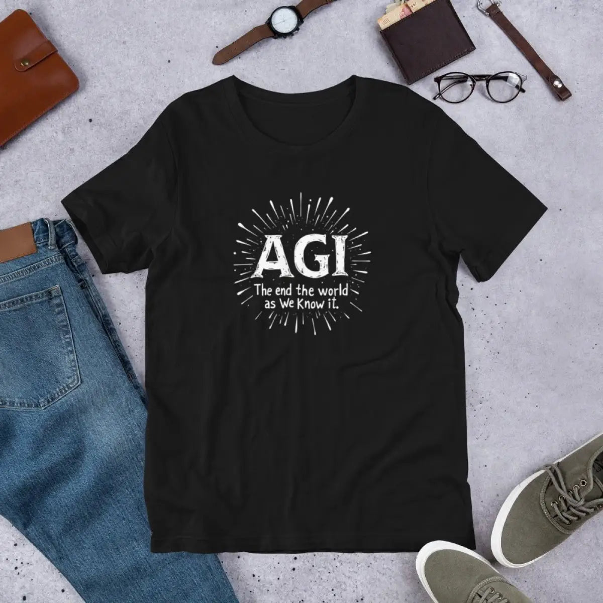 AGI is ’The end of the world as we know it.’ T-Shirt (unisex)