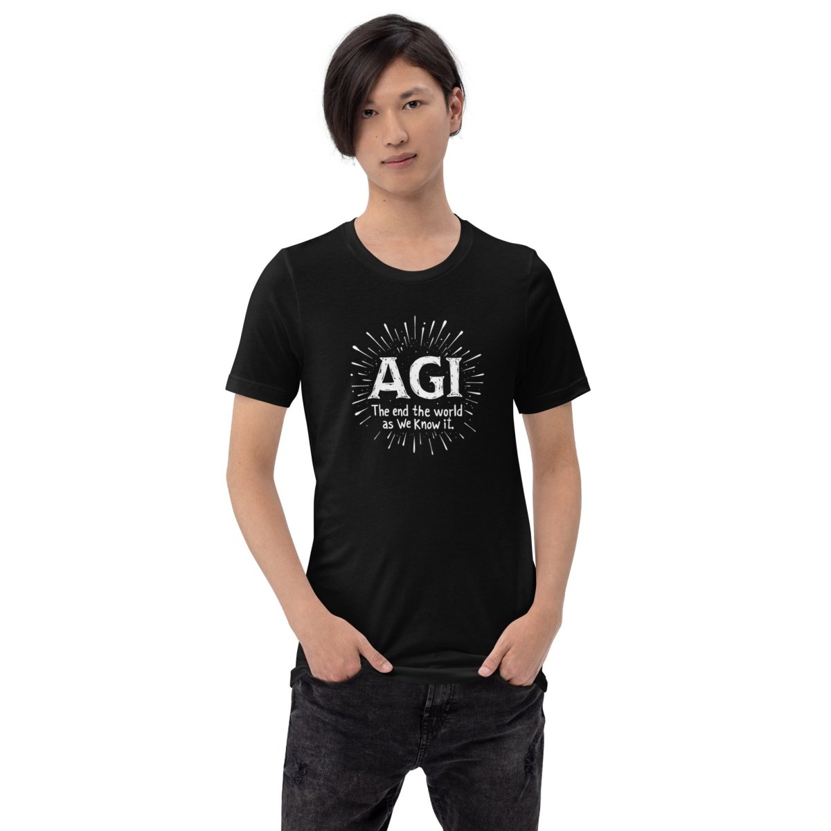 AGI is "The end of the world as we know it." T-Shirt (unisex) - Black - AI Store