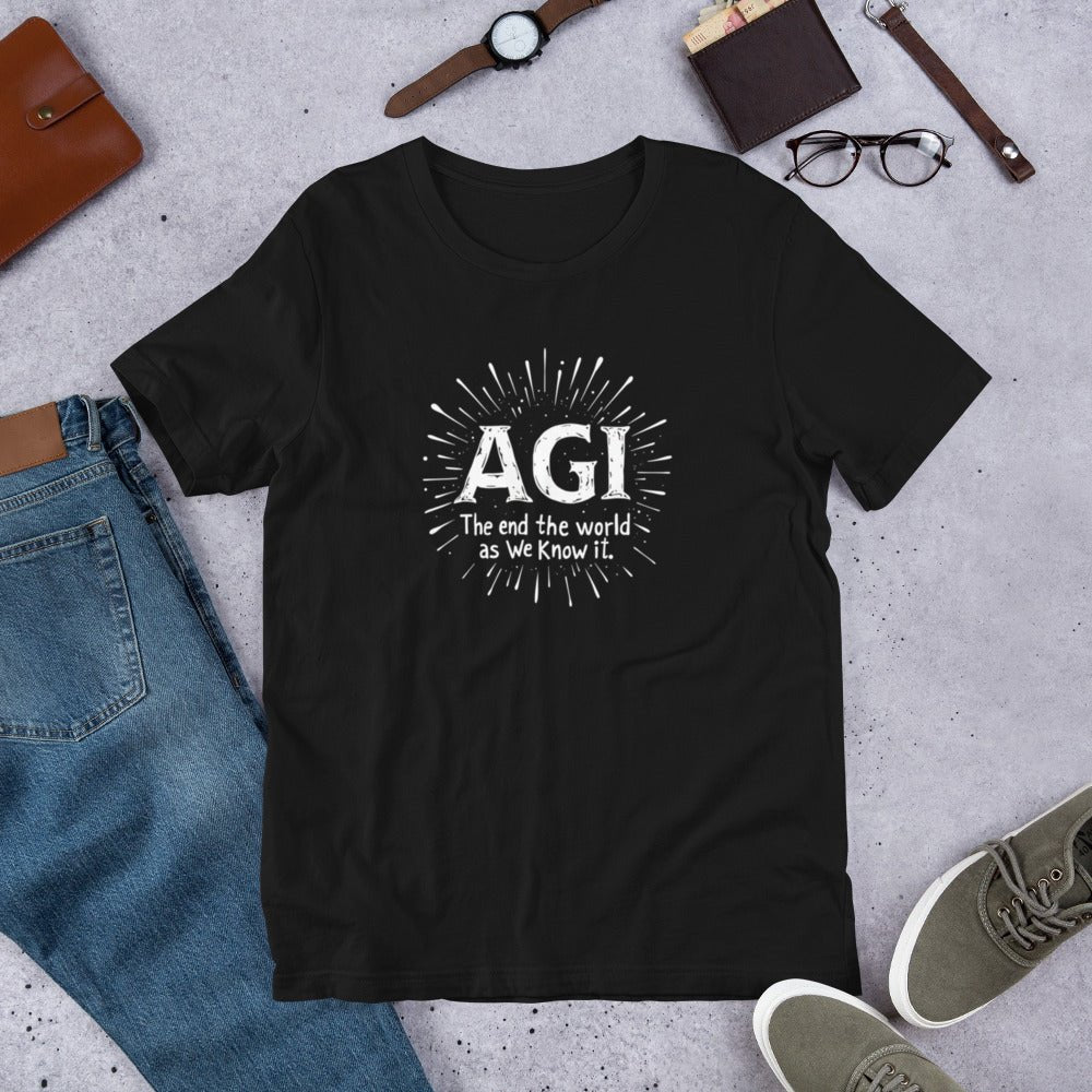 AGI is "The end of the world as we know it." T-Shirt (unisex) - Black - AI Store