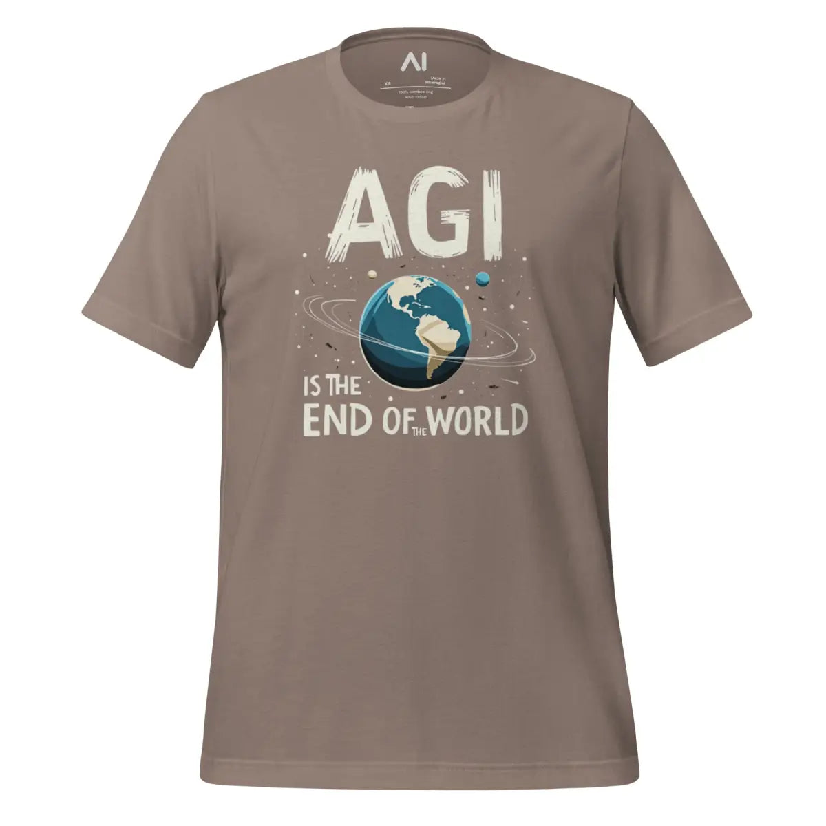 AGI is the End of the World T-Shirt (unisex) - Pebble / M