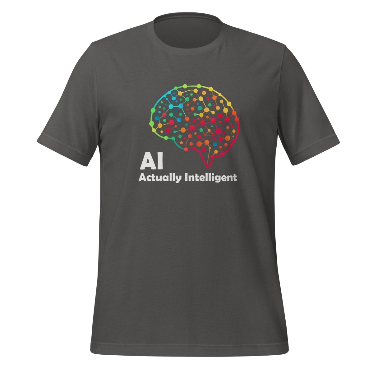 AI - Actually Intelligent T-Shirt (unisex) - Asphalt - AI Store