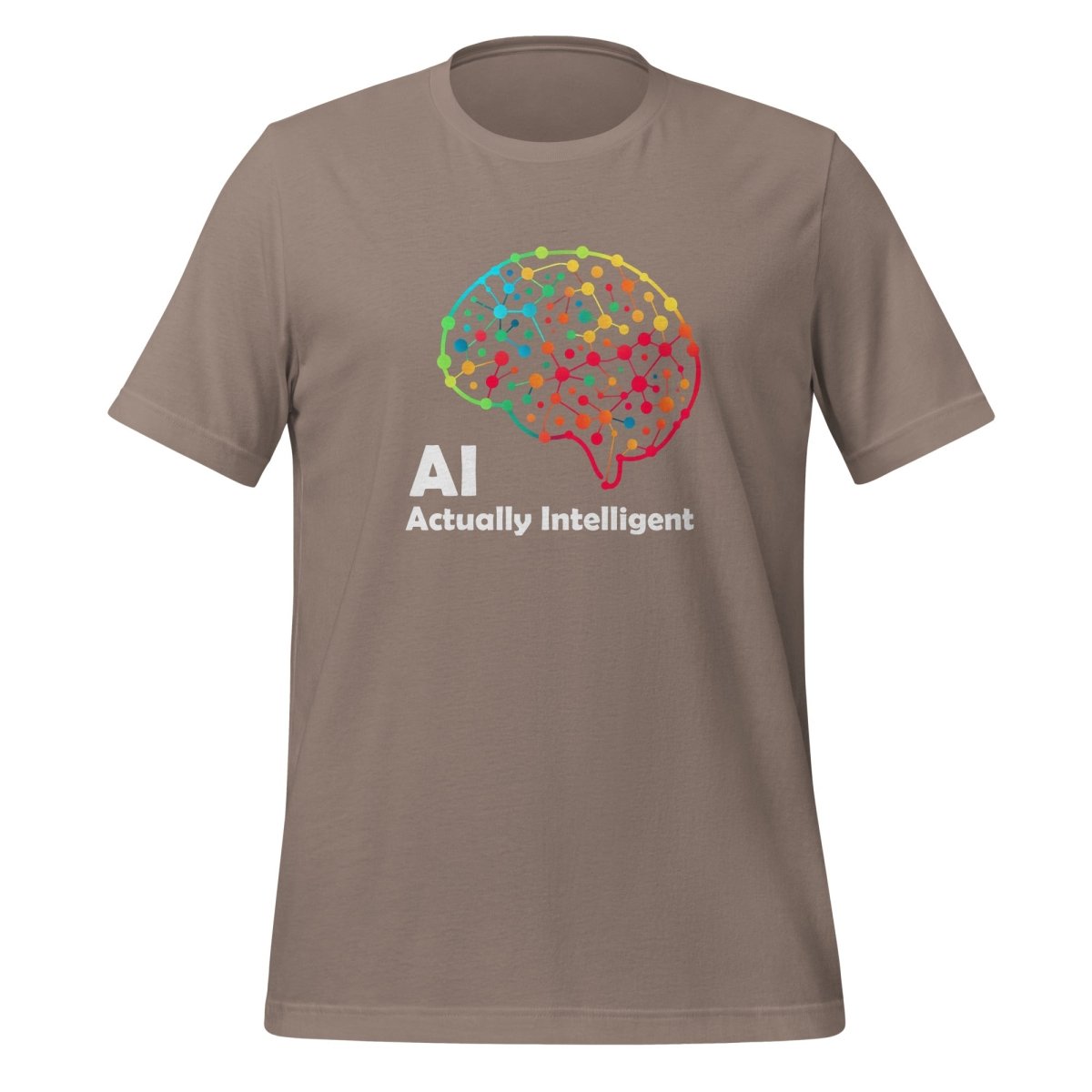 AI - Actually Intelligent T-Shirt (unisex) - Pebble - AI Store