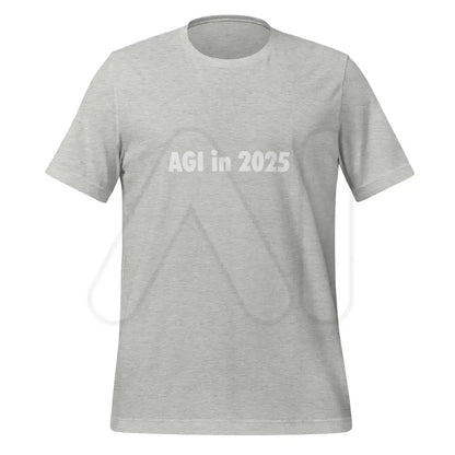 AGI in 2025 T-Shirt (unisex) - Athletic Heather / M